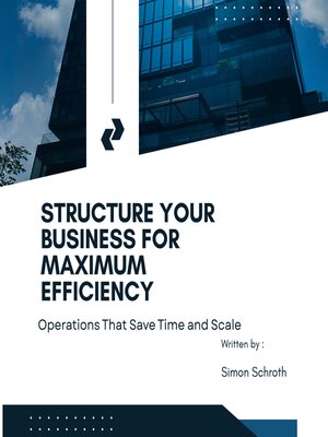 cover image of Structure Your Business for Maximum Efficiency